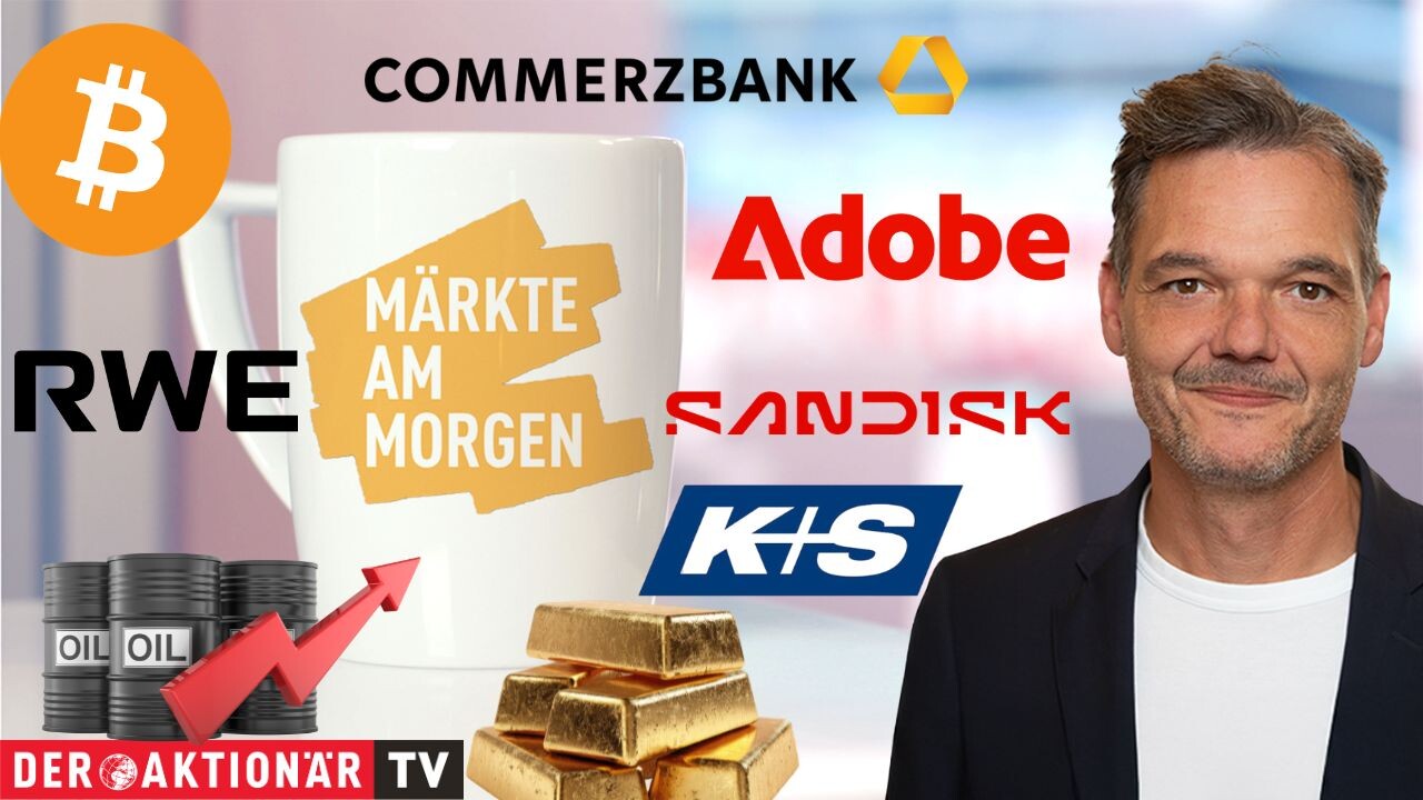 Markets this morning: DAX opens higher; oil, Bitcoin, gold, Adobe, Sandisk ...