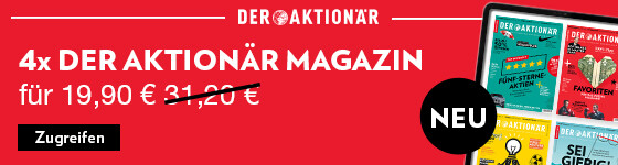 Jetzt das DER AKTIONÄR Aktionsabo zum Sonderpreis von 19,90 Euro sichern.