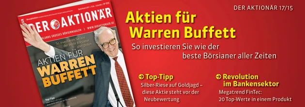 Aktien für Warren Buffett: Anlegen wie der beste Börsianer aller Zeiten +++ Außerdem im neuen Heft: Von dieser Biotech‑Aktie wird man noch einiges hören