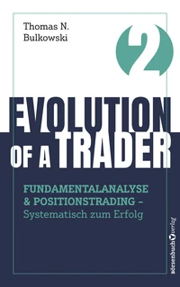 Evolution of a Trader – Fundamentalanalyse & Positionstrading