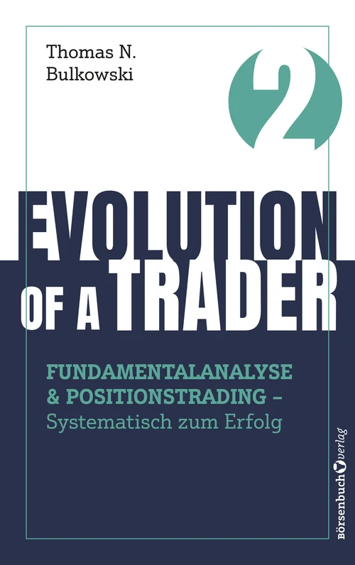 Evolution of a Trader – Fundamentalanalyse & Positionstrading