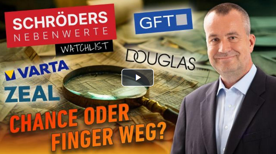 Schröders Nebenwerte-Watchlist: GFT Technologies, Zeal Network, Douglas und Varta – so geht´s hier weiter!