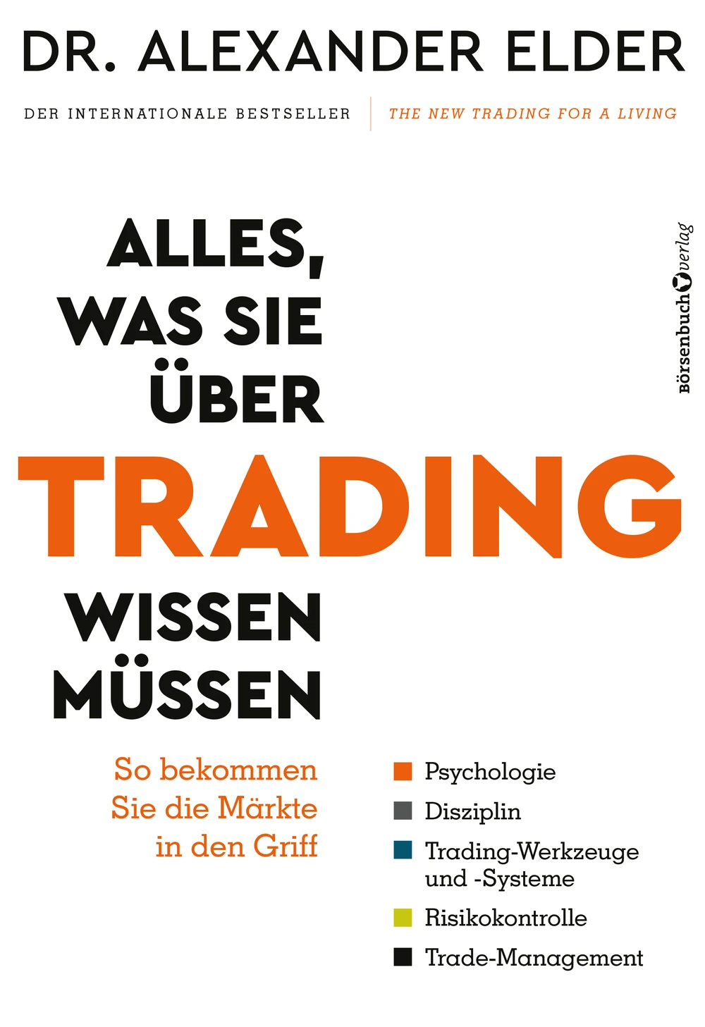Dr. Alexander Elder, Alles, was Sie über Trading wissen müssen