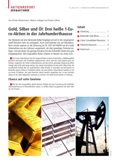 Gold, Silber und Öl