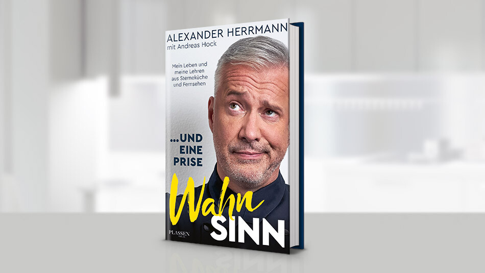 Starkoch Alexander Herrmann: Neues Buch „…und eine Prise Wahnsinn“ ab heute erhältlich