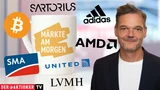 DAX: Märkte am Morgen: DAX startet im Plus; Bitcoin, AMD, United Airlines, ASML, LVMH, Adidas, Puma, Sartorius, First Solar im Fokus