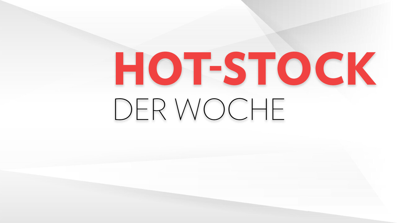 Hot-Stock der Woche: Wer greift zu?