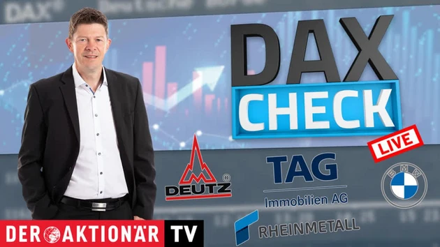 DAX‑Check LIVE: Bayer, BMW, Deutz, Munich Re, Rheinmetall, TAG Immobilien im Fokus