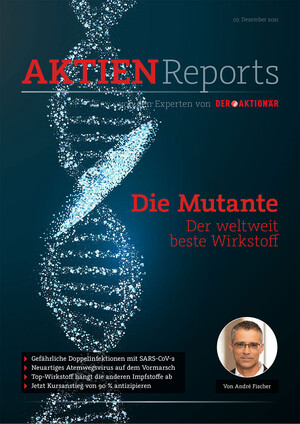 Aktien-Reports - Die Mutante – Der weltweit beste Wirkstoff