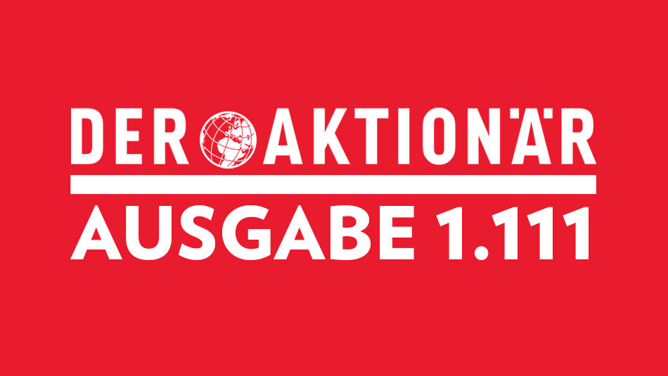 DER AKTIONÄR veröffentlicht 1.111. Ausgabe