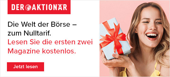 DER AKTIONÄR Angebot: Lesen Sie die ersten 2 Ausgaben von DER AKTIONÄR kostenfrei. Das Angebot gilt nur noch heute, also zögern Sie nicht zu lange.