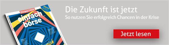 In der aktuellen Ausgabe von einfach börse lesen Sie, wie Sie die Chancen in der Krise optimal nutzen und welche Qualitätsaktien jetzt günstig zu haben sind.