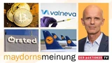 Bitcoin: Bitcoin, Valneva, Varta, JinkoSolar, Ørsted, Tesla, Lithium, Lufthansa, Lilium ‑ Maydorns Meinung