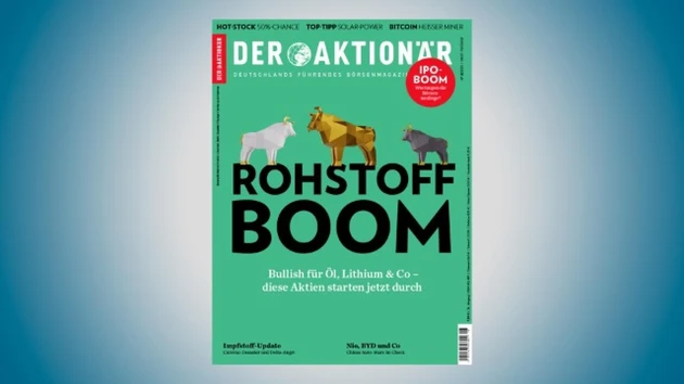 DER AKTIONÄR Nr. 28/21: Rohstoff‑Boom ‑ Bullish für Öl, Lithium & Co.
