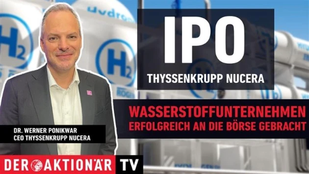 IPO Thyssenkrupp Nucera ‑ profitables Wasserstoffunternehmen wagt den Sprung