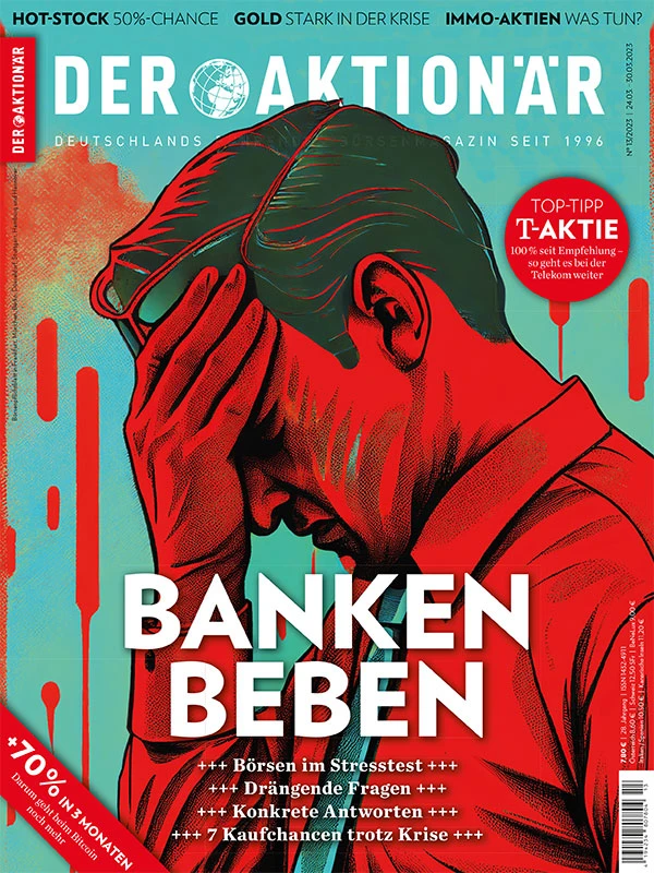 Aktien, die trotz oder gerade wegen der aktuellen Widrigkeiten an den Märkten hervorragend laufen. 7 dieser starken Investments finden Sie jetzt in der neuen Ausgabe von DER AKTIONÄR. 