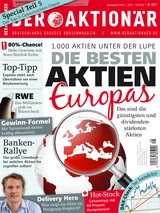 DAX: Die besten Aktien Europas: 1.000 Werte unter der Lupe ‑ das sind die günstigsten und dividendenstärksten Papiere +++ Banken‑Rallye: Das große Comeback ‑ bei welchen Aktien Sie zugreifen sollten! +++ Gewinn‑Formel: Mit Turnaround‑Aktien kräftig abkassieren