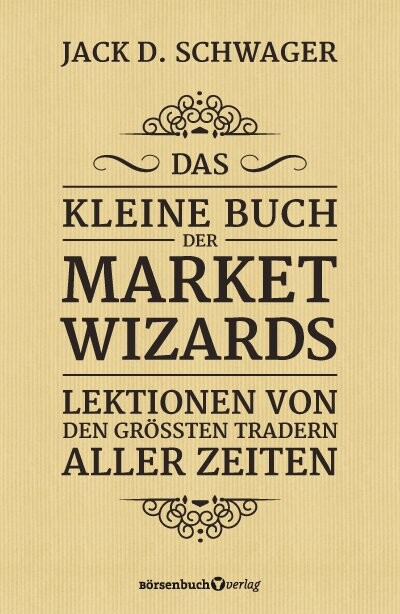 Das kleine Buch der Market Wizards