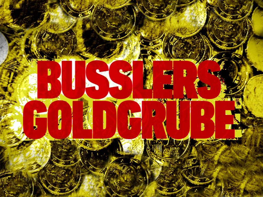 Bußlers Goldgrube: Die Bullen sind zurück