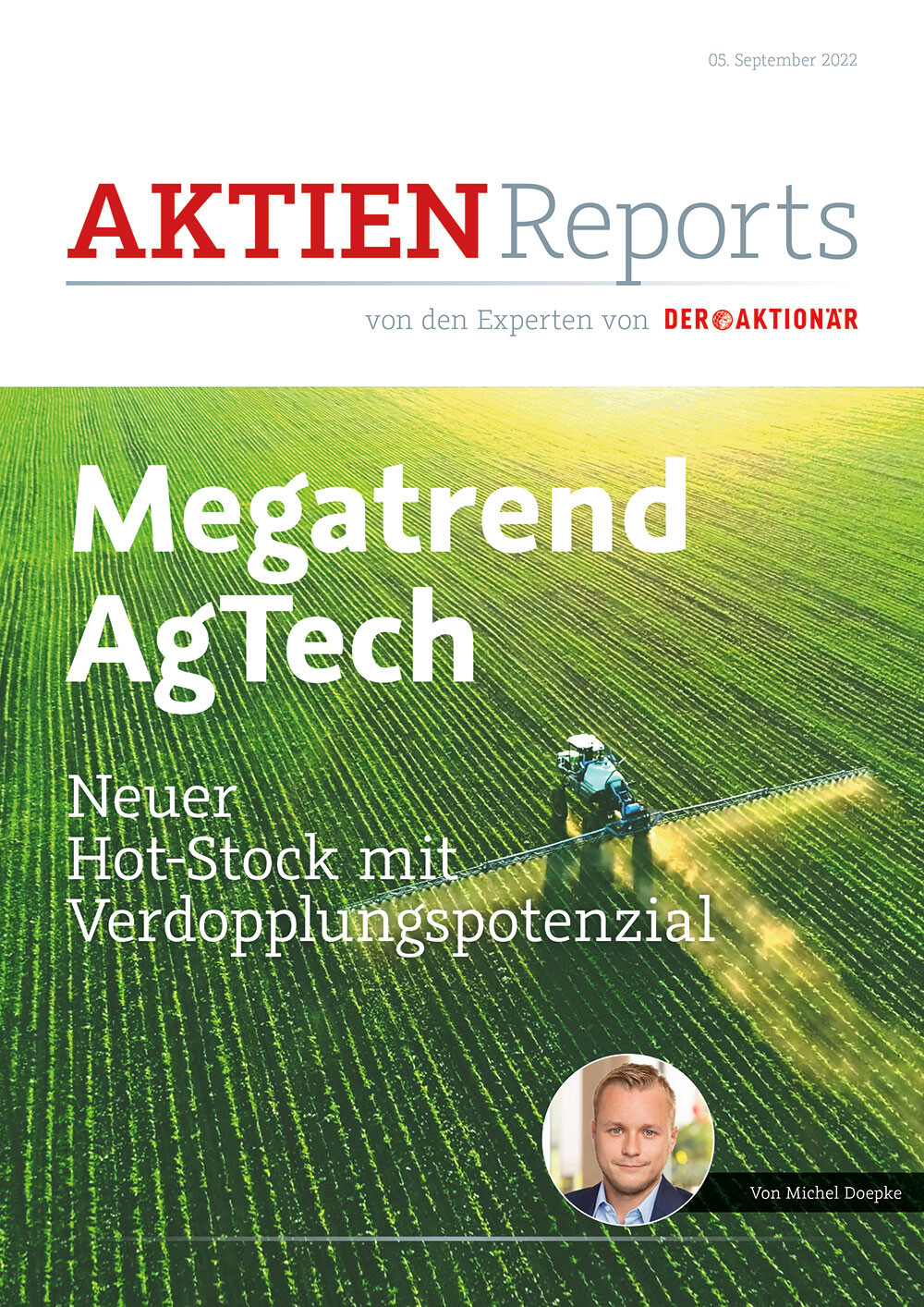 Sie wollen das Unternehmen kennenlernen? Dann sichern Sie sich jetzt den neuen Aktien-Report „Megatrend AgTech – neuer Hot-Stock mit Verdopplungspotenzial“.