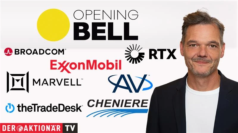 Opening Bell: Wall Street startet im Minus; Rohöl, RTX, AeroVironment, ExxonMobil, TheTradeDesk, Broadcom, Marvell Technology im Fokus