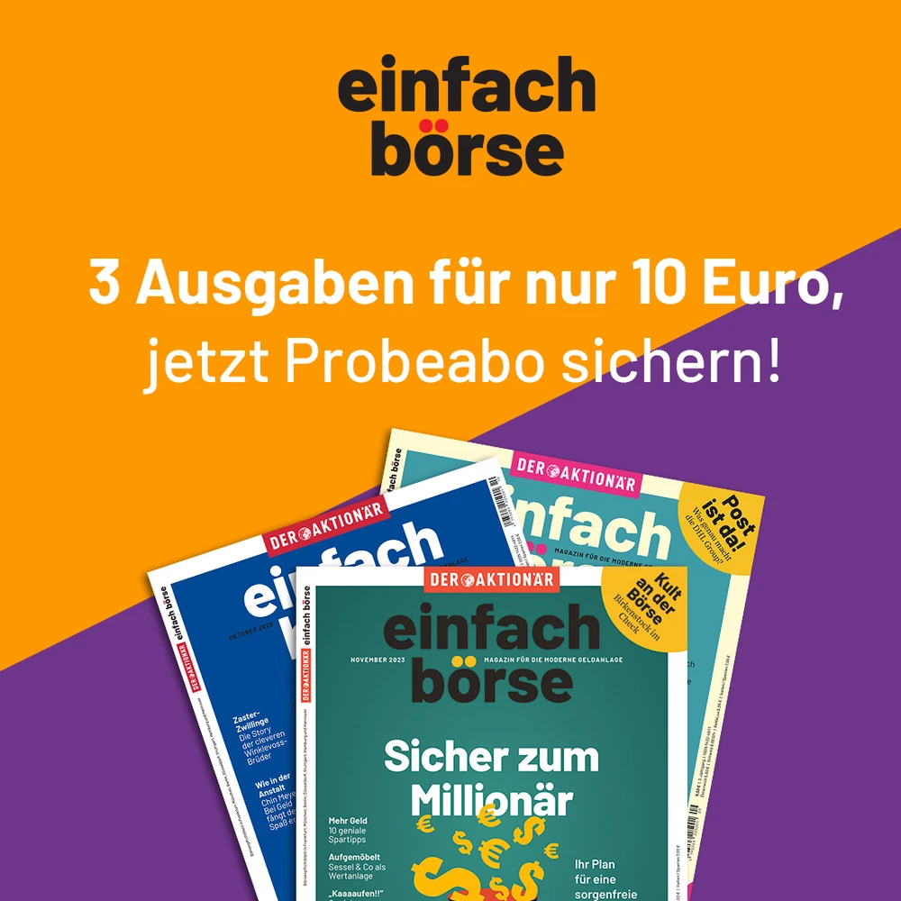 6 Prozent Rendite im Jahr mit diesem Portfolio, wenig Risiko und kein Stress. So geht Vermögensaufbau - jetzt lesen in der neuen Ausgabe des Börsenmagazins einfach börse.