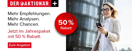  Mit DER AKTIONÄR+ bleiben Sie am Puls der Börse