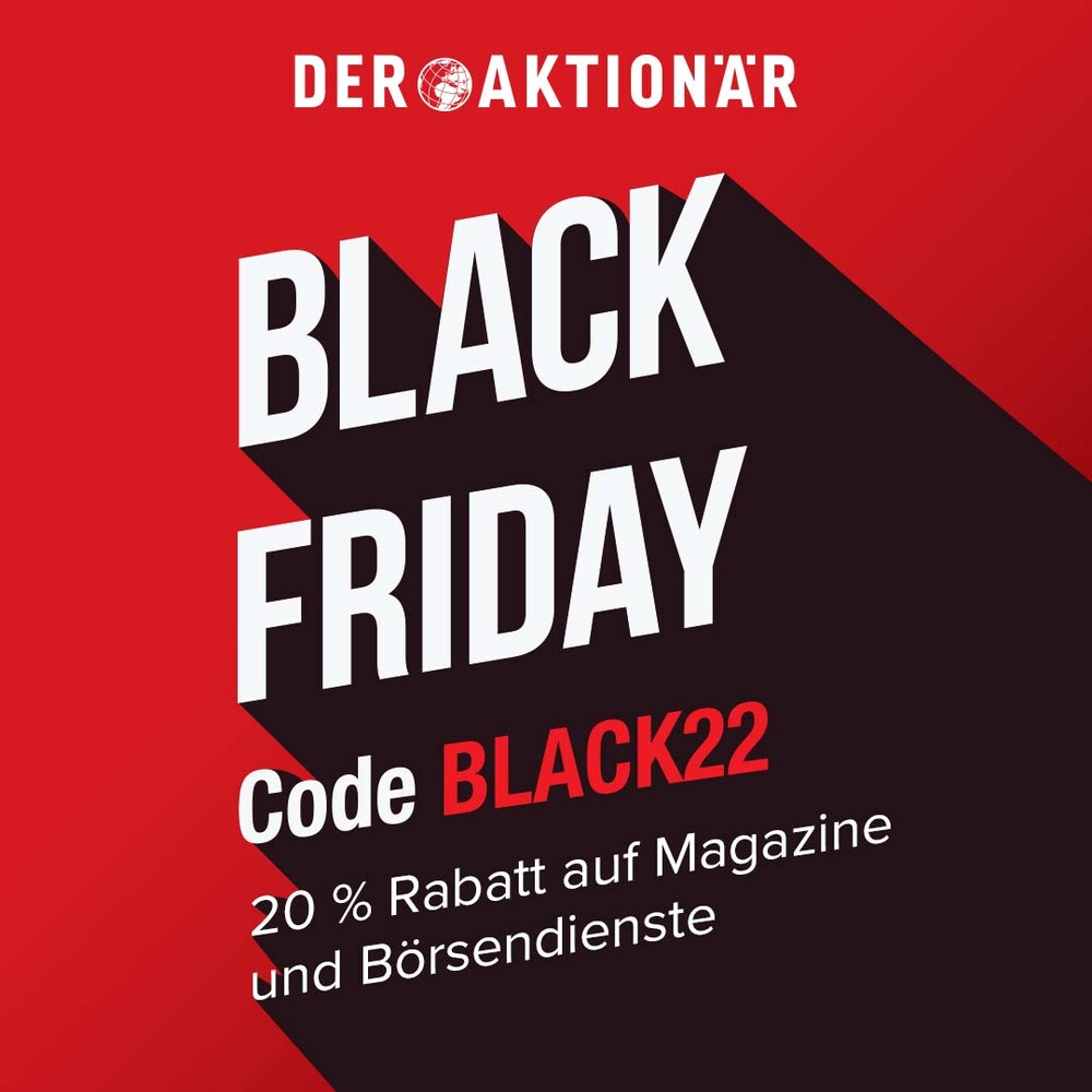 Anzeige von DER AKTIONÄR zum Black Friday mit dem Code BLACK22 für 20% Rabatt auf Magazine und Börsendienste