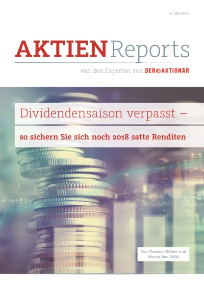 Dividendensaison verpasst? So sichern Sie sich noch 2018 satte Renditen