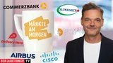 DAX: Märkte am Morgen: DAX klebt an 17.000‑Punkte‑Marke; Bitcoin‑Rally; Cisco, Coinbase, Commerzbank, RWE, Airbus, Delivery Hero
