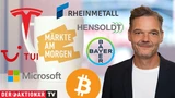 DAX: Märkte am Morgen: Bitcoin, Tesla, Microsoft, Rheinmetall, Hensoldt, Bayer, Tui im Fokus