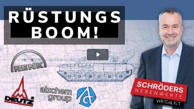 Schröders Nebenwerte‑Watchlist: Rheinmetall, Renk & Co, Deutz, SFC Energy, Stabilus – Superzyklus Rüstung und Buy the Dip 