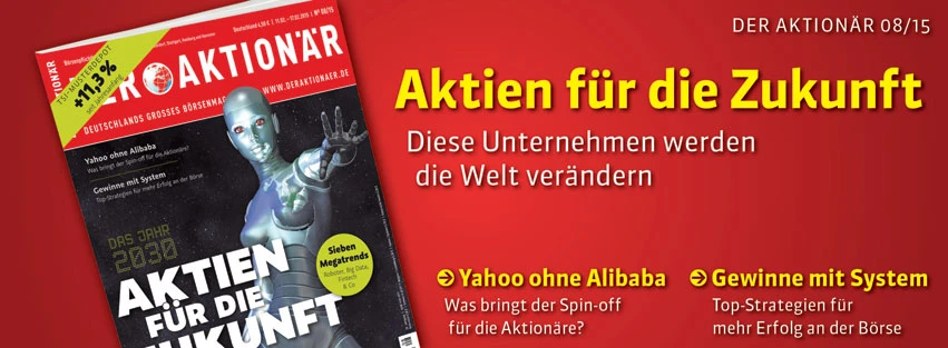 Aktien für die Zukunft: Diese Unternehmen werden die Welt verändern +++ Außerdem:  Yahoo ohne Alibaba: Was bringt der Spin-off für die Aktionäre?