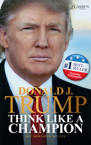 PLASSEN Buchverlage - Donald J. Trump - Think like a Champion